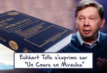 Eckhart Tolle s’exprime sur “Un Cours en Miracles”