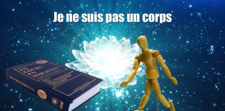 Je ne suis pas un corps. – Extraits et explications de “Un cours en miracles”