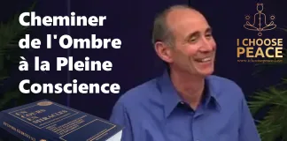 Cheminer de l’Ombre à la Pleine Conscience
