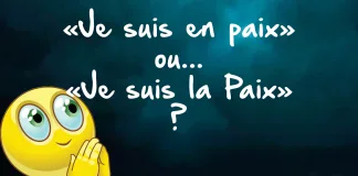 Je suis en paix ? Ou… Je suis la Paix ?