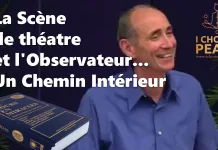 La Scène de théâtre et l’Observateur… Un Chemin Intérieur