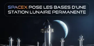 SpaceX pose les bases d’une station lunaire permanente